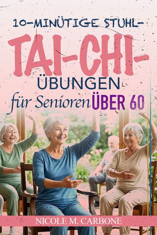 10-Minütige Stuhl Tai Chi Übungen für Senioren über 60 - cover
