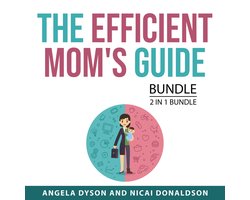 The Efficient Mom's Guide Bundle, 2 in 1 Bundle
