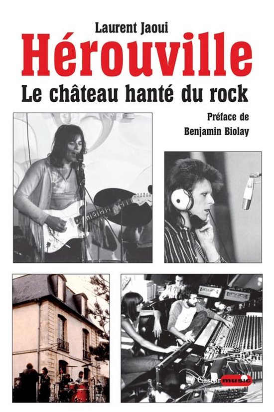 Boekomslag met 4 afbeeldingen: een vrouw met gitaar, een man met koptelefoon, een kasteel en een opnamestudio. Titel: Hérouville, le château hanté du rock.