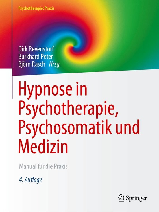 Psychotherapie: Praxis - Hypnose in Psychotherapie, Psychosomatik und Medizin