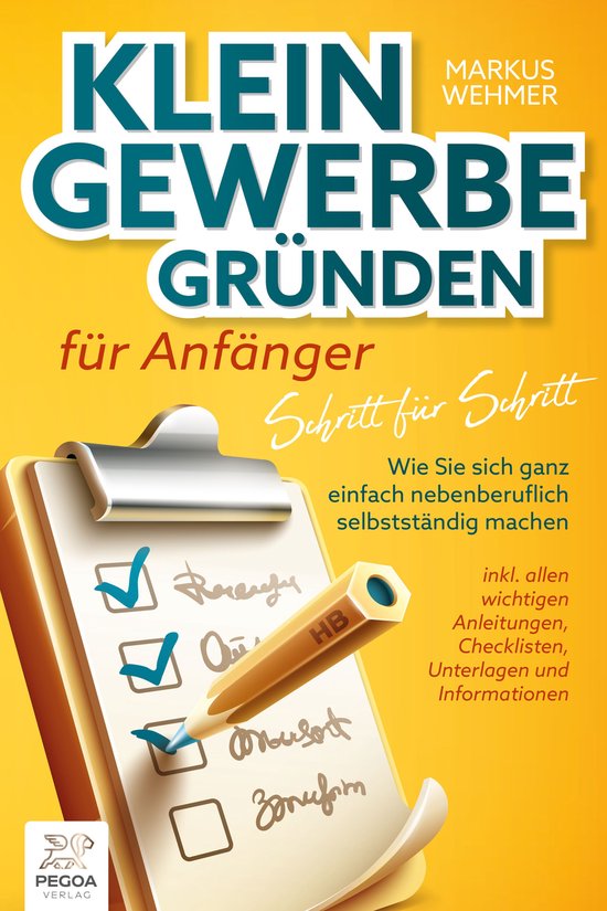Kleingewerbe gründen für Anfänger - Schritt für Schritt: ... - cover
