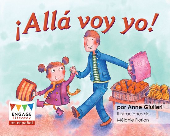 Engage Literacy en español Magenta - ¡Allá voy yo!