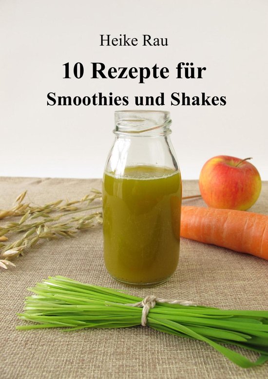 10 Rezepte für Smoothies und Shakes - cover