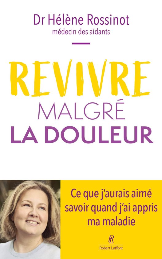 Revivre malgré la douleur – Ce que j'aurais aimé savoir  ... - cover