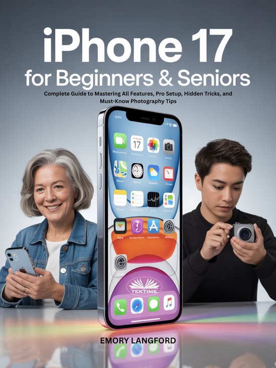 IPhone 17 For Beginners & Seniors - cover