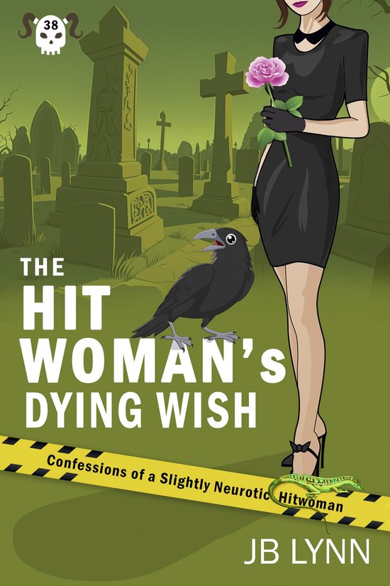Confessions of a Slightly Neurotic Hitwoman 38 - The Hitwoman's Dying Wish