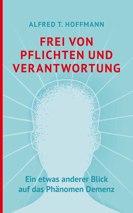Frei von Pflichten und Verantwortung - cover