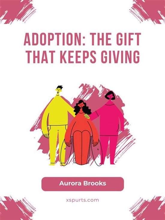 Adoption- The Gift That Keeps Giving - cover