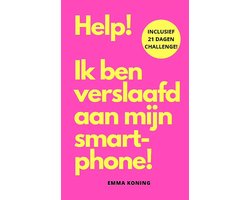 Omslag van Help! Ik ben verslaafd aan mijn smartphone!