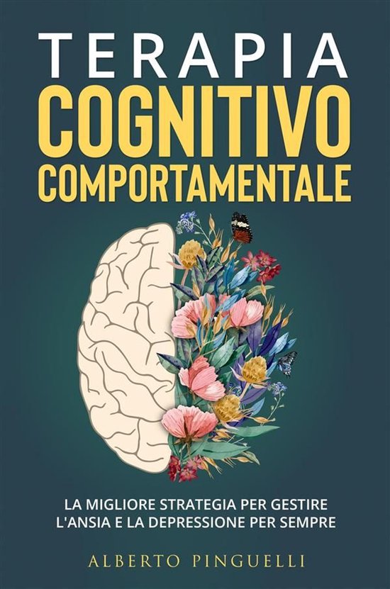 Terapia Cognitivo-Comportamentale. La migliore strategia per ... - cover