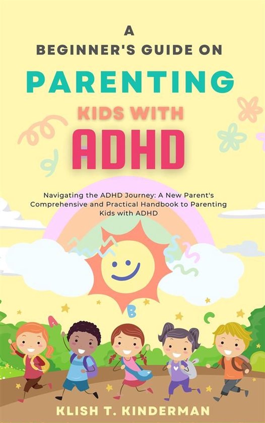 A Beginner's Guide on Parenting Kids with ADHD - cover