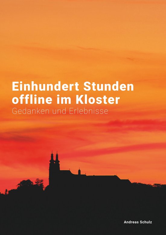 Einhundert Stunden offline im Kloster - cover