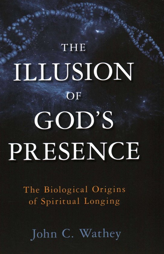 Boek 'The Illusion of God's Presence' met een donkere achtergrond en DNA-structuren.