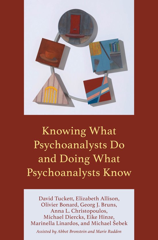 Knowing What Psychoanalysts Do and Doing What Psychoanalysts ... - cover
