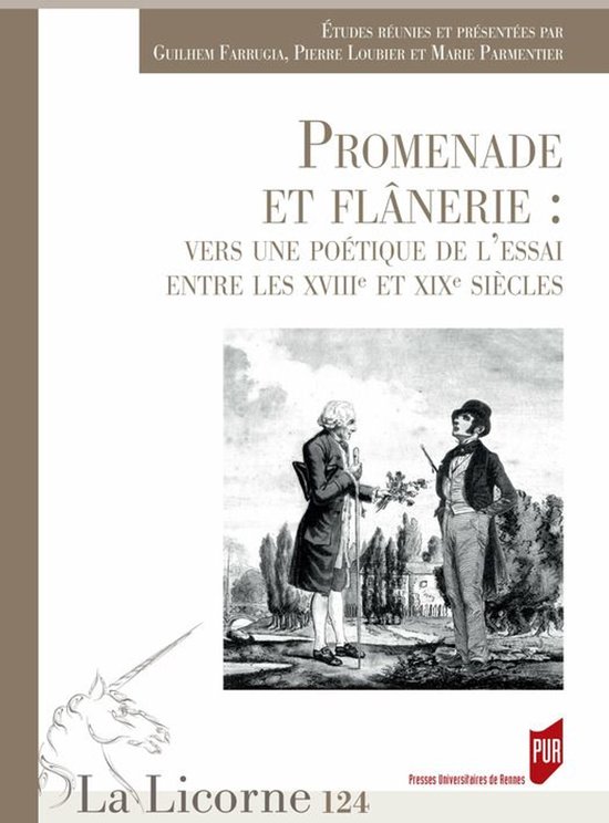 La Licorne - Promenade et flânerie : vers une poétique de l’essai entre xviiie et xixe siècle