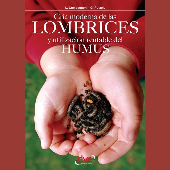 Cría moderna de las lombrices y utilización rentable del h ... - cover