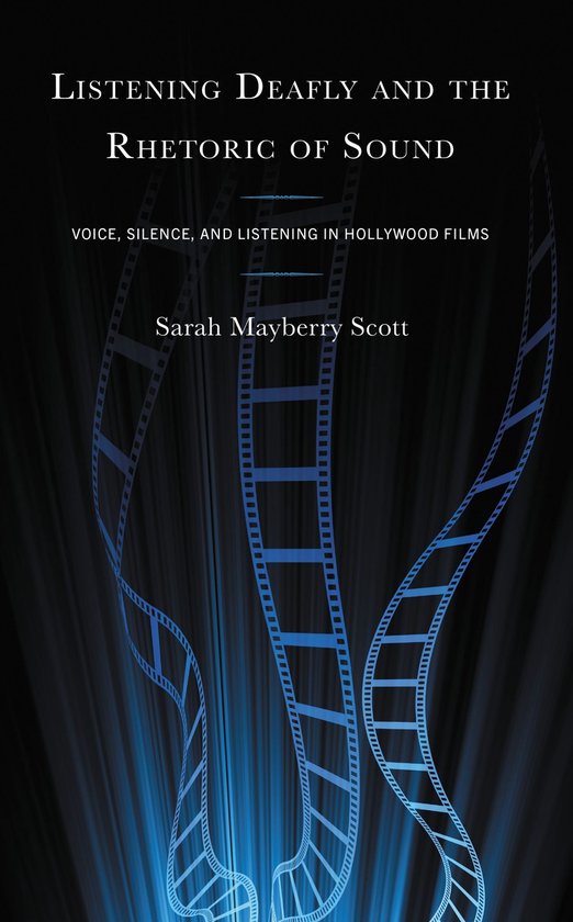 Listening Deafly and the Rhetoric of Sound - cover