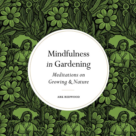 Mindfulness in...- Mindfulness in Gardening - cover
