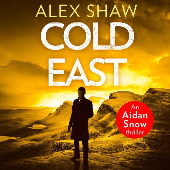 An Aidan Snow SAS Thriller- Cold East - cover