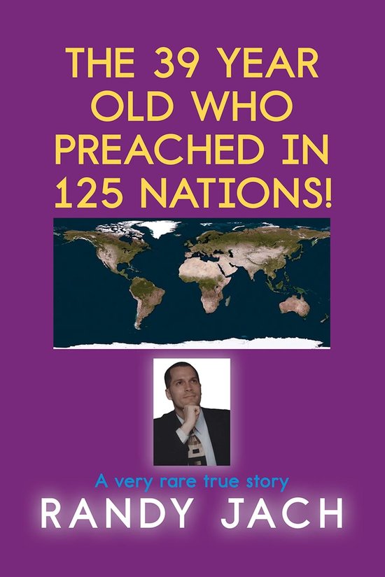 The 39 year old who preached in 125 nations! - cover
