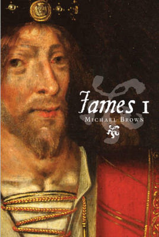The Stewart Dynasty in Scotland - James I - cover