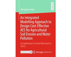 Life Science and Basic Disciplines (German Language) - An Integrated Modelling Approach to Design Cost-Effective AES for Agricultural Soil Erosion and Water Pollution