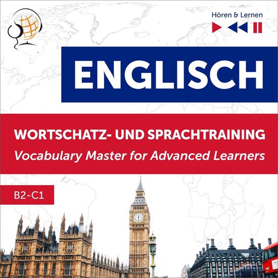 Titel: ENGLISCH. Tekst: WORTSCHATZ- UND SPRACHTRAINING Vocabulary Master for Advanced Learners B2-C1. Achtergrond: Parlement van Londen.