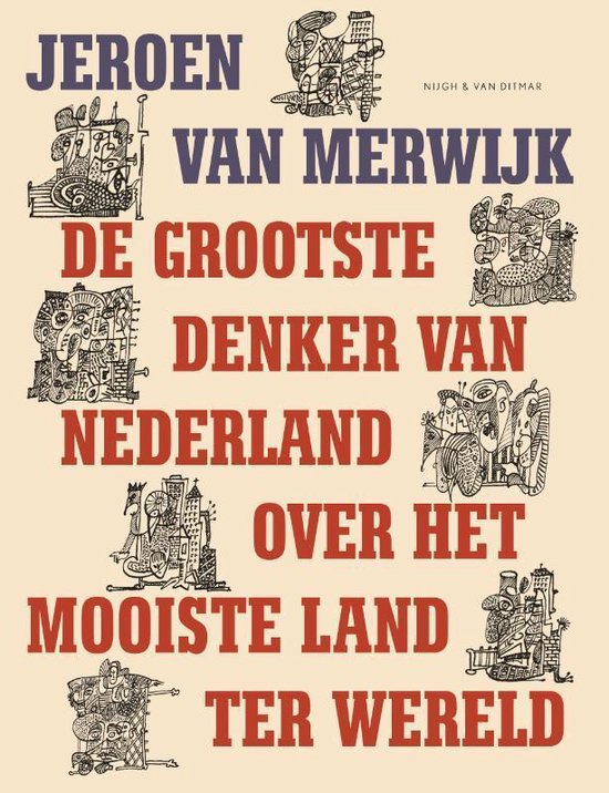 De grootste denker van Nederland over het mooiste land ter wereld - Jeroen van Merwijk | Tiliboo-afrobeat.com