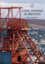 Shire Library 836 - Coal Mining in Britain