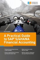 A Practical Guide to SAP S/4HANA Financial Accounting