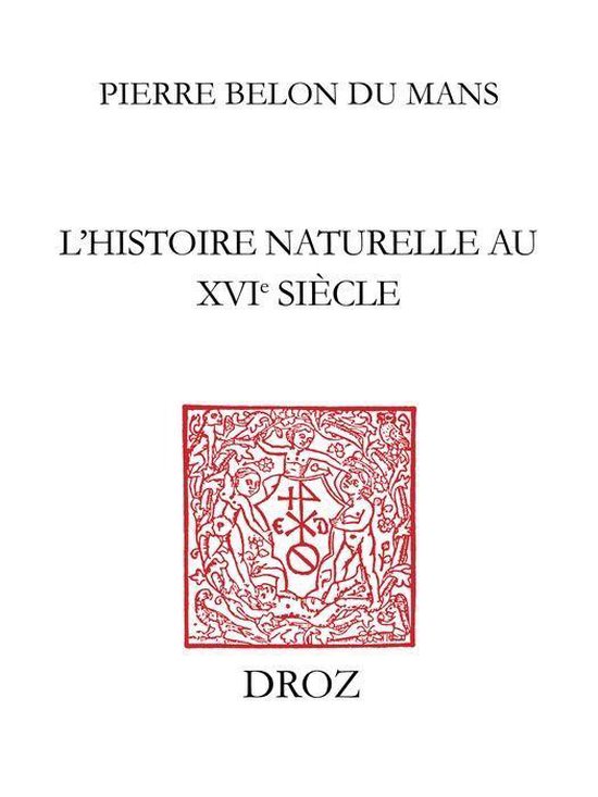 Travaux d'Humanisme et Renaissance - L'Histoire naturelle au ... - cover