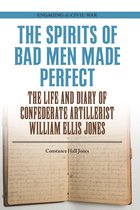 Engaging the Civil War - The Spirits of Bad Men Made Perfect