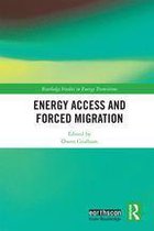 Routledge Studies in Energy Transitions - Energy Access and Forced Migration