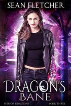 Dragon's Bane (Heir of Dragons Book 3)