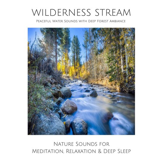Wilderness Stream (without music) - Peaceful Water Sounds wi ... - cover