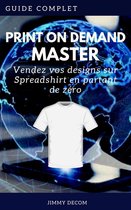 POD Master : créer et vendre des t-shirts personnalisées avec Spreadshirt
