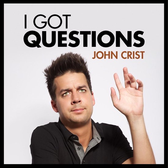 John Crist: I Got Questions - cover