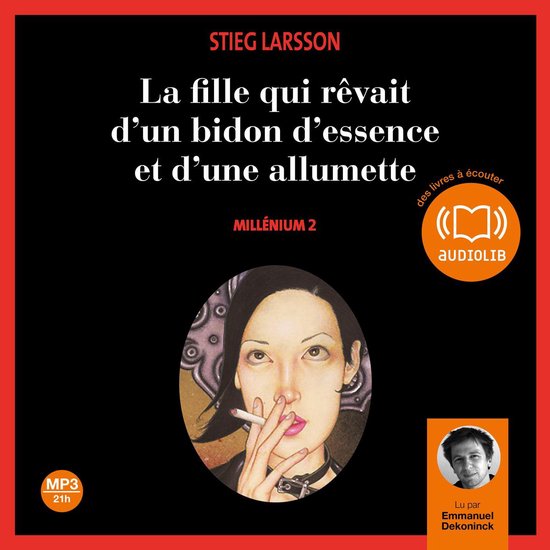 La fille qui rêvait d'un bidon d'essence et d'une allumette ... - cover