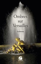 Nouvelles - Ombres sur Versailles