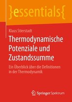 essentials - Thermodynamische Potenziale und Zustandssumme