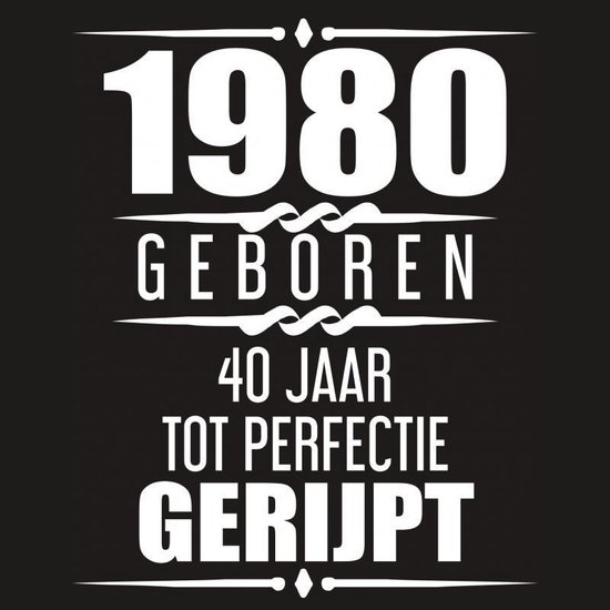 1980 Geboren 40 Jaar Tot Perfectie Gerijpt - Albaspirit Gastenboeken | 