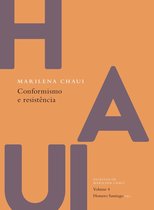 Escritos de Marilena Chaui - Conformismo e resistência