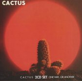 Cactus / One Way... Or... Another