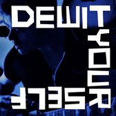 Dewityourself - Dewityourself (LP)