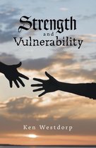 Strength and Vulnerability