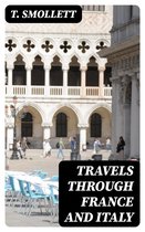 Travels through France and Italy