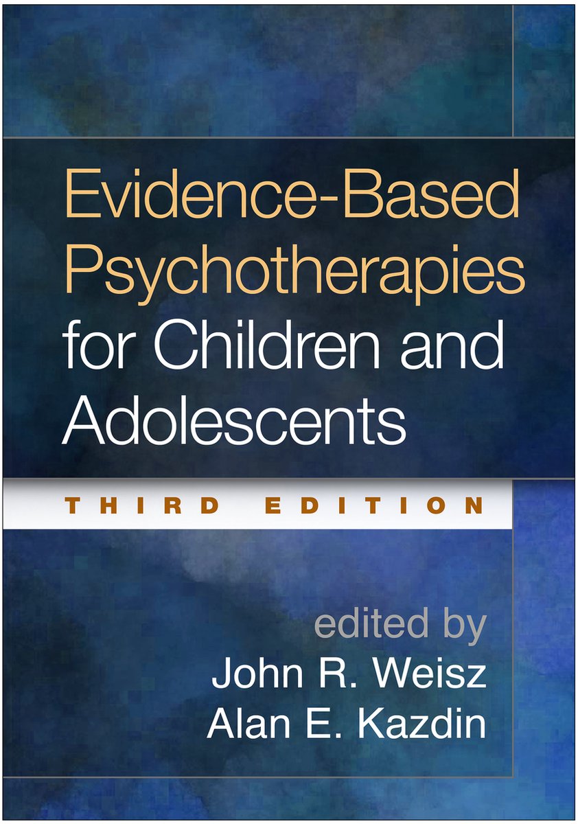 Evidence-Based Psychotherapies for Children and Adolescents - Weisz, John R.