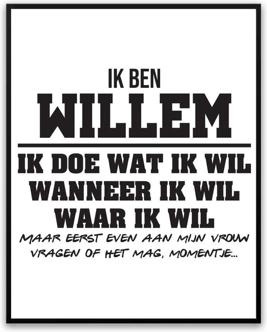 Foto: Willem partner toestemming vragen fotolijst met glas 50 x 70 cm cadeau man vrouw kado grappige foto poster voor verjaardag incl ophangsysteem