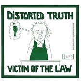 Distorted Truth - Victim Of The Law (7" Vinyl Single)