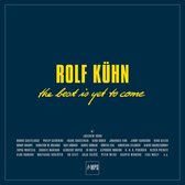 Rolf Kühn - The Best Is Yet To Come (9 LP)